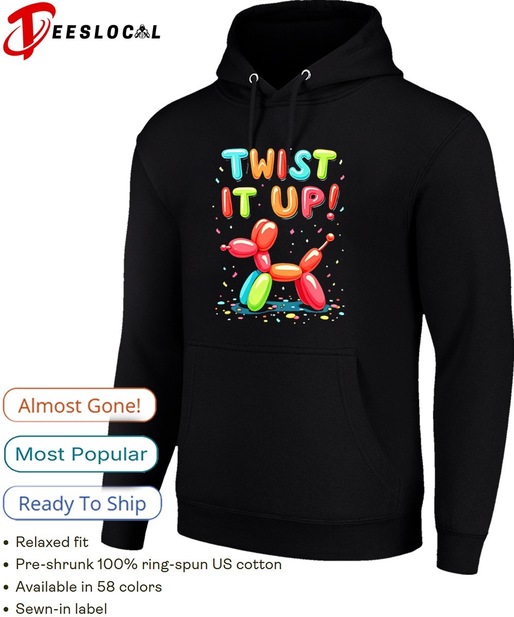 Balloon artist twisting twist it up shirt, hoodie, sweater, long