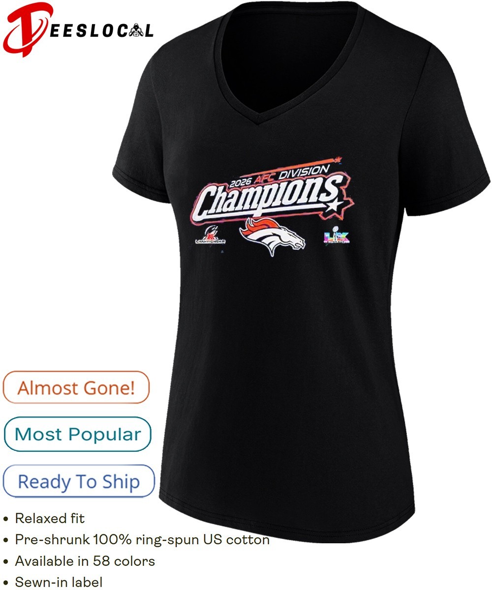 Broncos Super Bowl 2026 AFC Division Champions shirt, hoodie