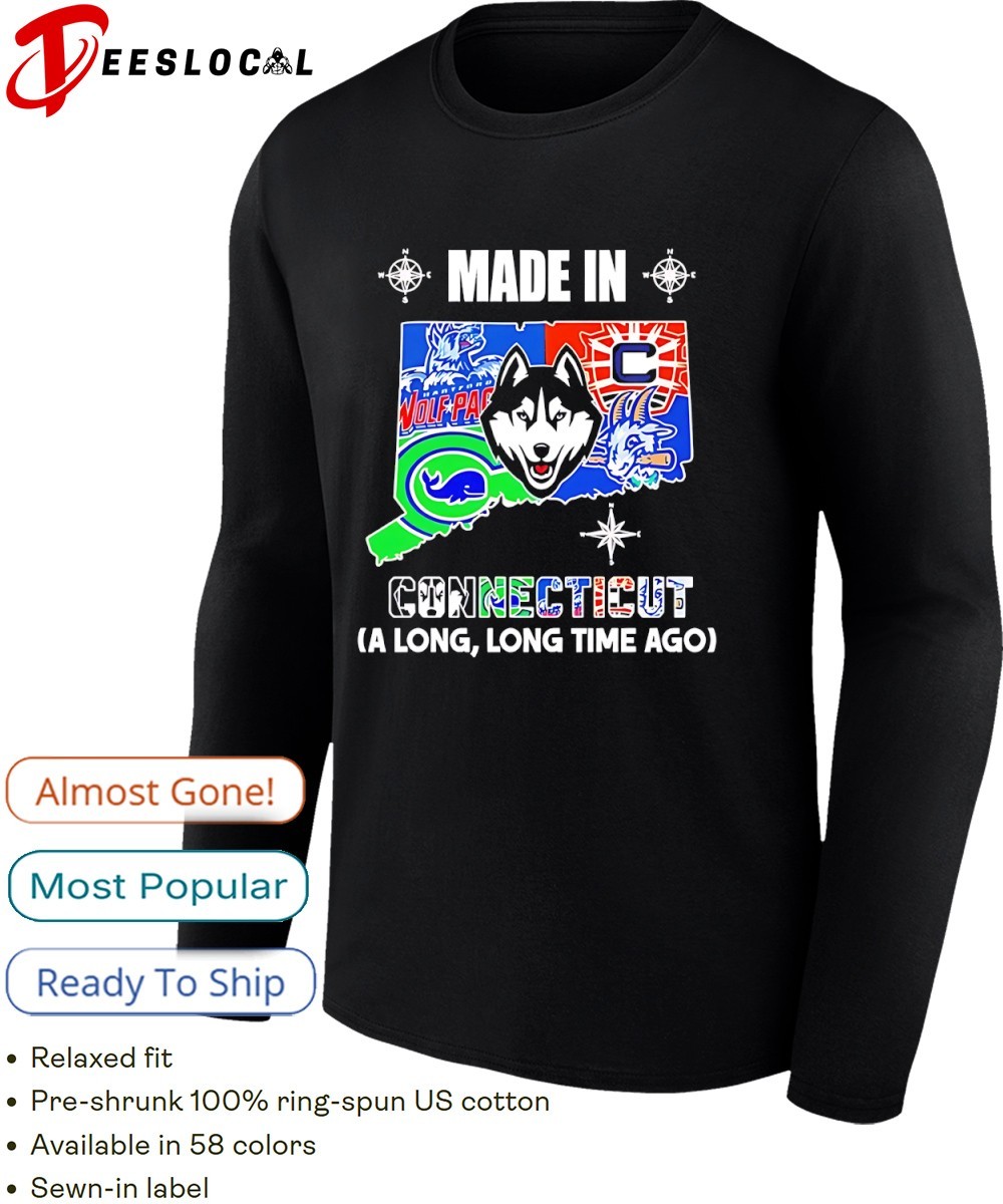 Made in Connecticut a Long Long Time Ago State mashup logo teams shirt,  hoodie, sweater, long sleeve and tank top