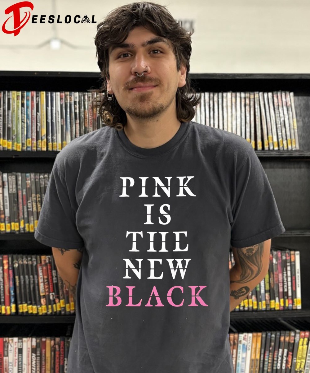 Pink is the new black shirt, hoodie, sweater, long sleeve and tank top