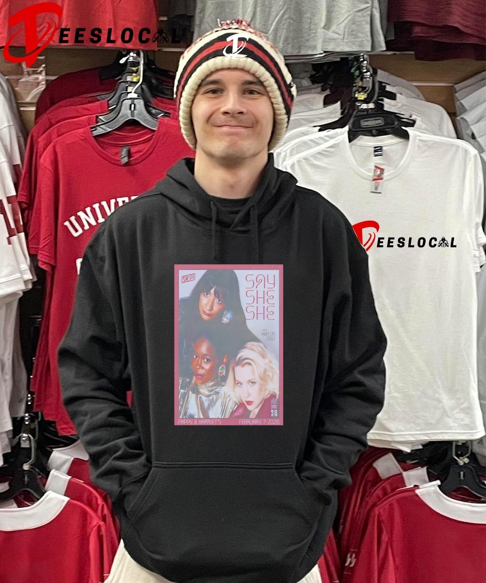 Say She She Pioneertown CA 2 7 2026 poster shirt, hoodie, sweater