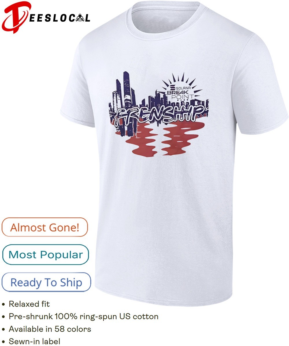 Solana Breakpoint Frenshhip shirt, hoodie, sweater, long sleeve and tank top