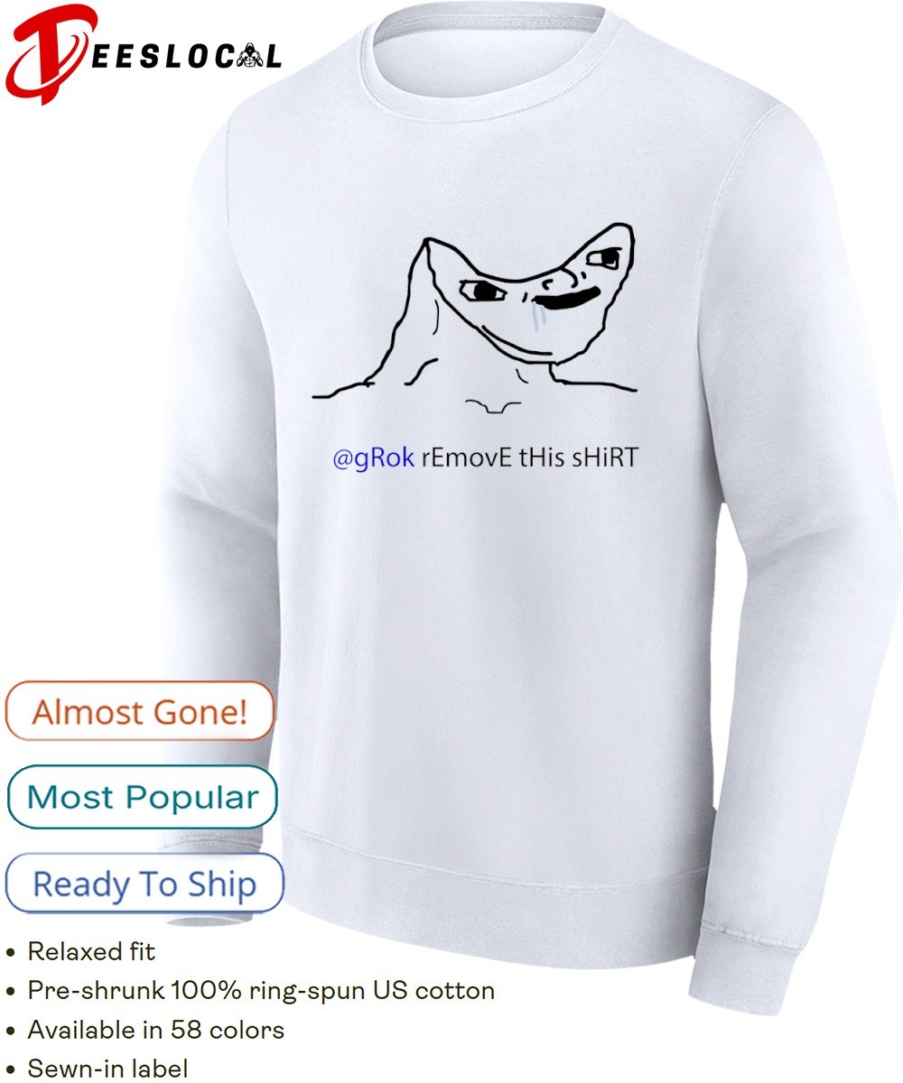 gRok rEmovE this shirt, hoodie, sweater, long sleeve and tank top