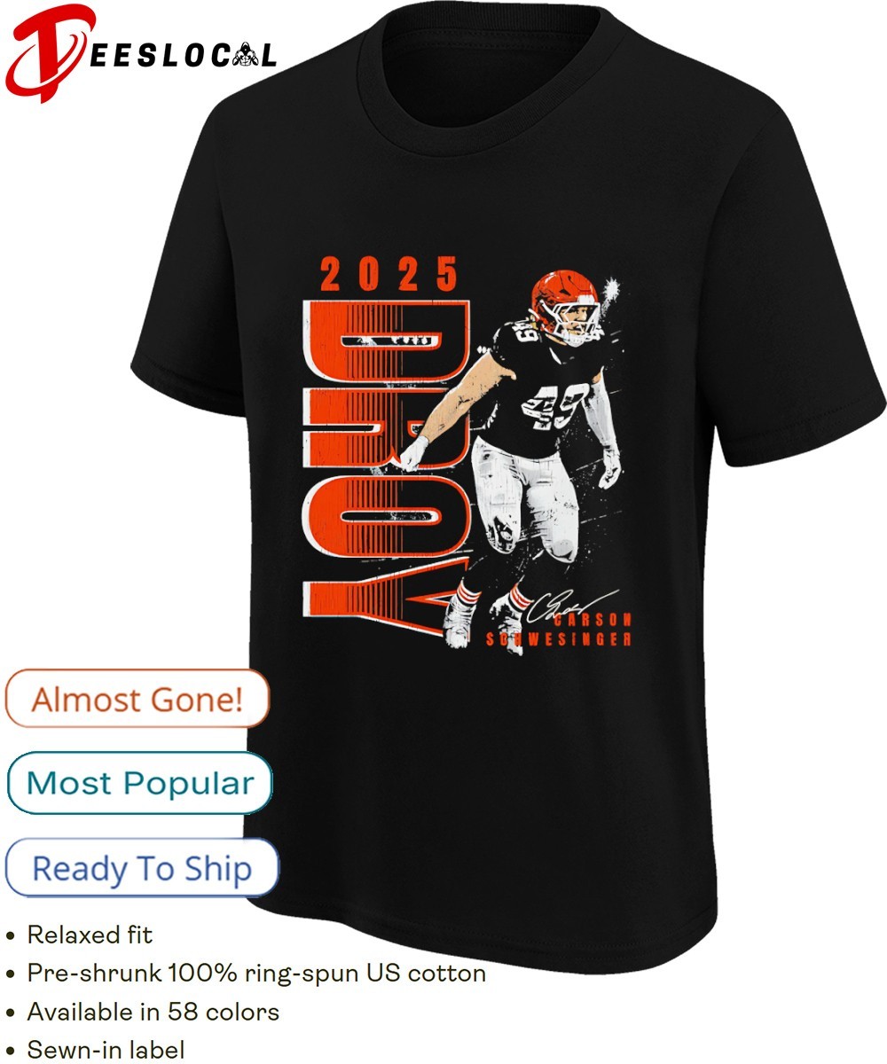 Carson Schwesinger Cleveland Browns 2025 Droy signature shirt