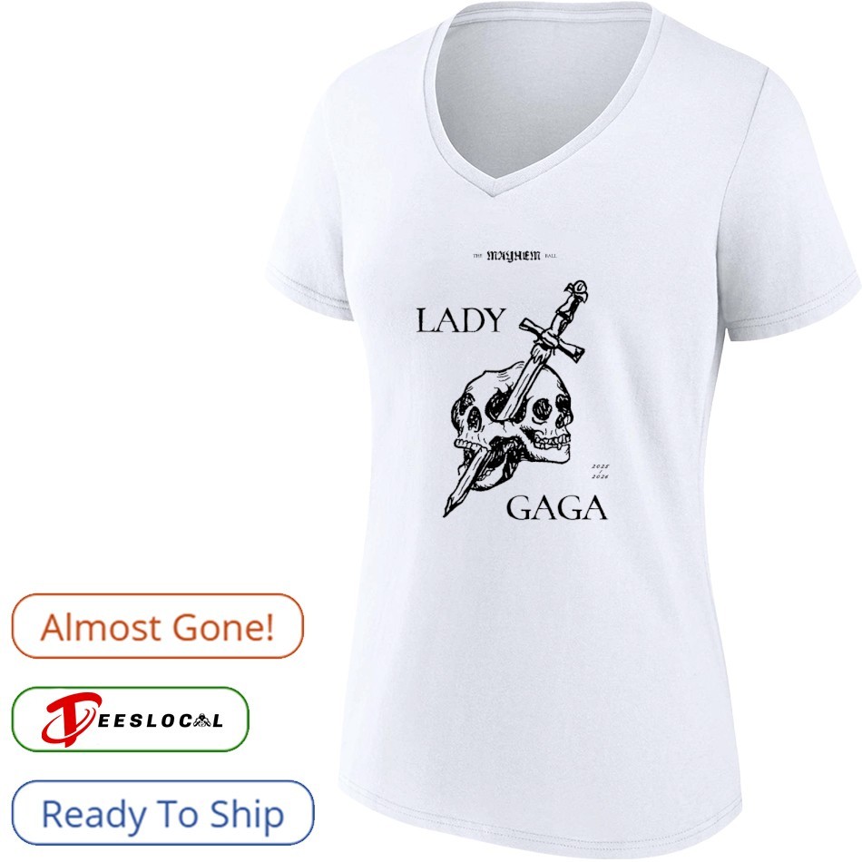 Lady Gaga skull sword The Mayhem Ball 2025 2026 shirt, hoodie