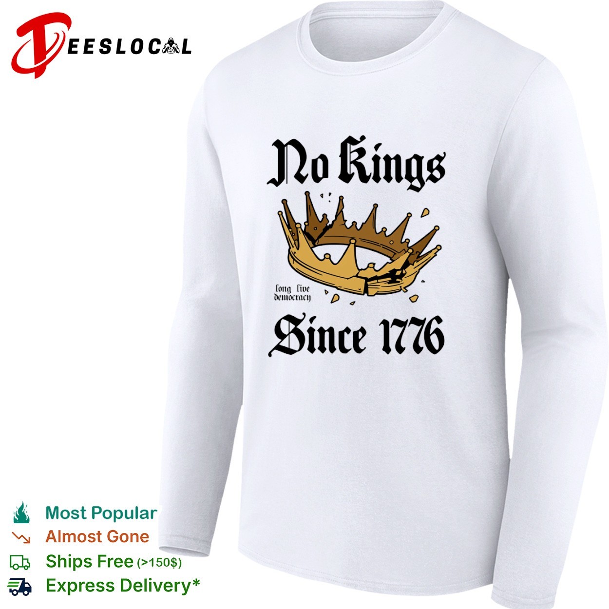 No Kings since 1776 long live democracy shirt, hoodie, sweater
