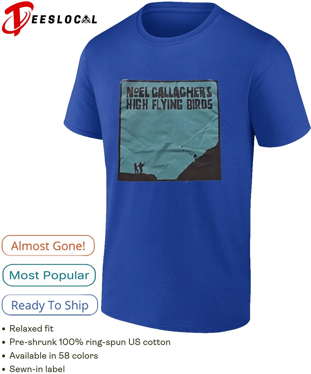 Noel Gallagher's High Flying Birds shirt, hoodie, sweater, long
