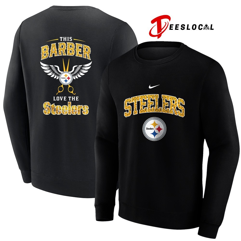 Pittsburgh Steelers x this barber love shirt, hoodie, sweater