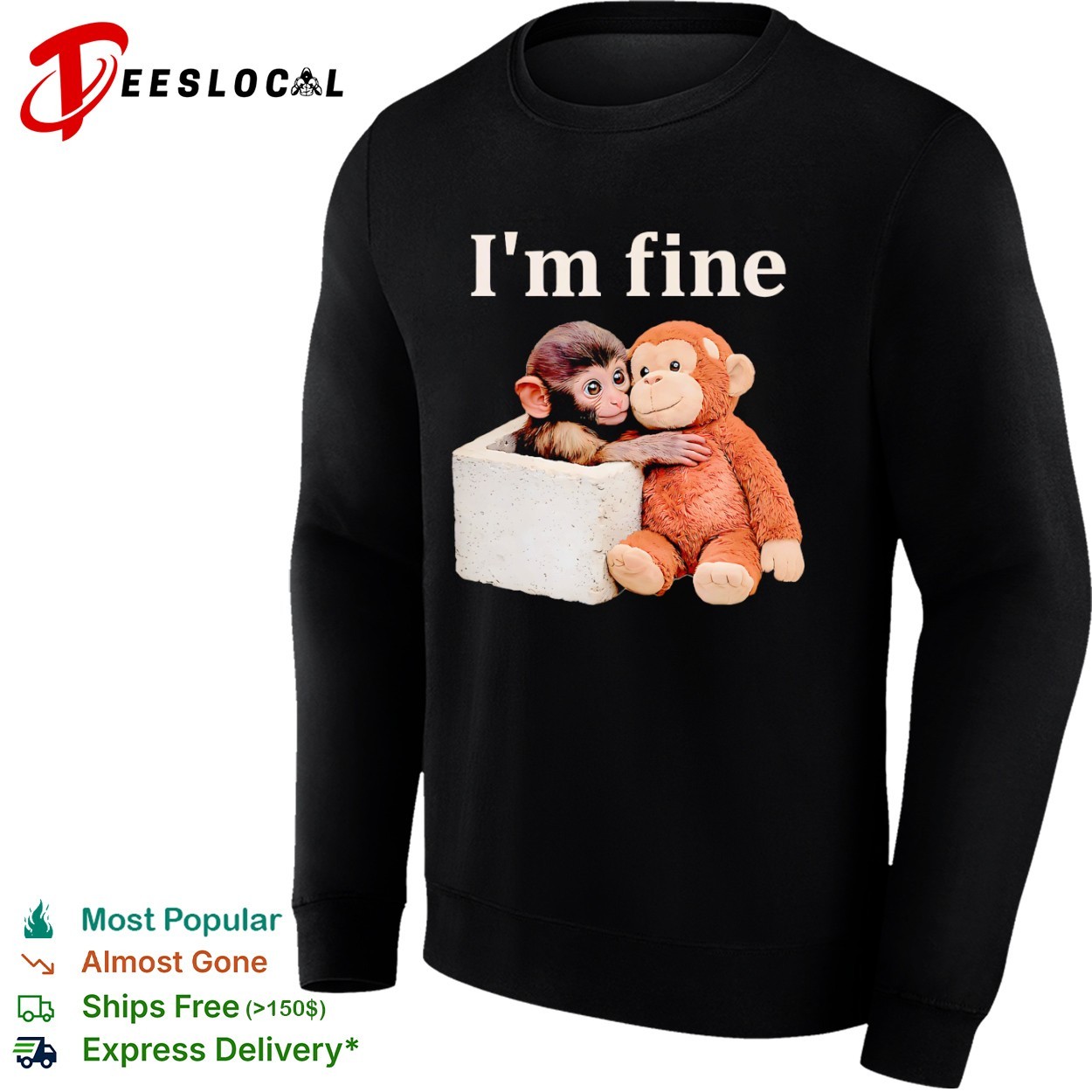 Sad Monkey Punch with an Orange Toy I'm Fine shirt, hoodie