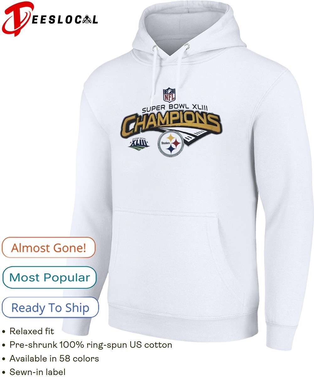 Super Bowl XLIII Champions Pittsburgh Steelers NFL shirt, hoodie